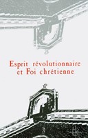 Esprit révolutionnaire et foi chrétienne