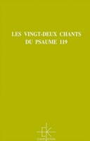 Les vingt-deux chants du Psaume 119
