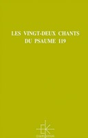 Les vingt-deux chants du Psaume 119