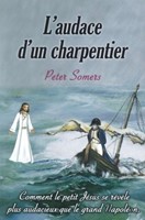 L'audace d'un charpentier