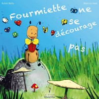 Fourmiette ne se décourage pas