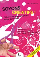 Soyons créatifs !