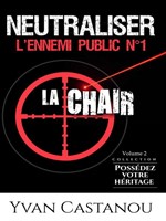 Neutraliser l'ennemi public n°1 - La chair