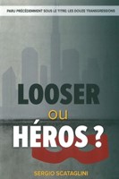 Looser ou héros ?