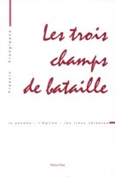 Les trois champs de bataille