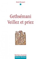 Gethsémani veillez et priez