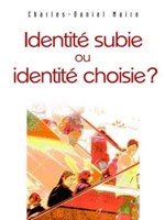 Identité subie ou identité choisie?
