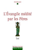 L'évangile médité par les pères, Luc