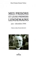 Mes prisons et leurs premiers lendemains