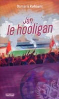 Jan, le hooligan