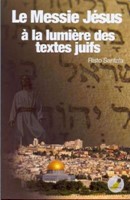 Le Messie Jésus à la lumière des textes juifs