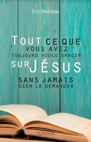 Tout ce que vous avez toujours voulu savoir sur Jésus sans jamais oser le demander