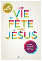 Une vie de fête avec Jésus