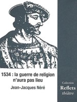 1534 : La guerre de religion n'aura pas lieu