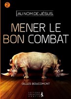 Au nom de Jésus, mener le bon combat