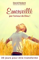 Emerveillé par l'amour de Dieu !