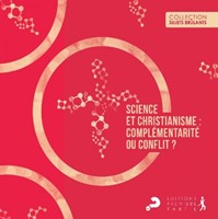 Science et christianisme : complémentarité ou conflit ?