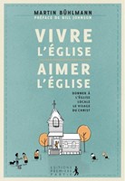 Vivre l'église, aimer l'église