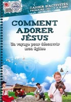 Comment adorer Jésus