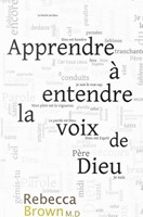 Apprendre à entendre la voix de Dieu