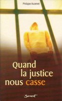 Quand la justice nous casse