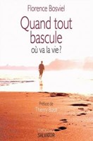 Quand tout bascule, où va la vie ?