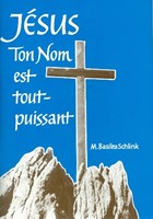 Jésus, ton nom est tout-puissant