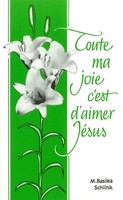 Toute ma joie c'est d'aimer Jésus