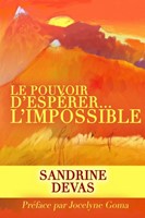 Le pouvoir d'espérer l'impossible