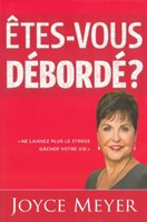 Etes-vous débordé ?