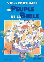 Vie et coutumes du peuple de la Bible