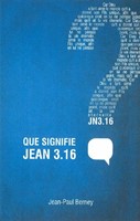 Que signifie Jean 3.16 ?