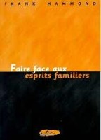 Faire face aux esprits familiers