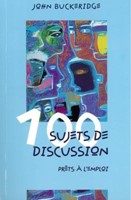 Cent (100) sujets de discussion prêts à l'emploi