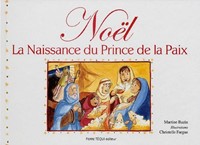 Noël - La naissance du Prince de la Paix