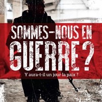 Sommes-Nous en Guerre ?