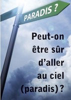 Peut-on être sûr d'aller au ciel (paradis) ?