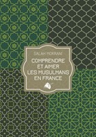 Comprendre et aimer les musulmans en France