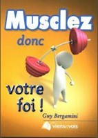 Musclez donc votre foi