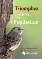 Triomphez du piège de l'inquiétude