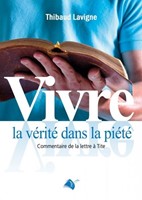 Vivre la vérité dans la piété