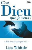 C'est Dieu que je veux !