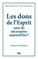 Les dons de l'Esprit sont-ils nécessaires aujourd'hui ?