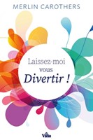 Laissez-moi vous divertir !