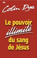 Le pouvoir illimité du sang de Jésus