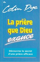 La prière que Dieu exauce