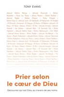 Prier selon le coeur de Dieu