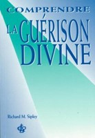 Comprendre la guérison divine