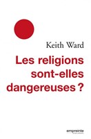 Les religions sont-elles dangereuses?