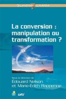 La conversion : manipulation ou transformation ?